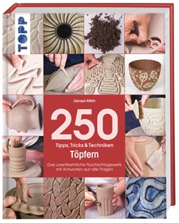 Abbildung von Atkin | 250 Tipps, Tricks und Techniken - Töpfern | 1. Auflage | 2016 | beck-shop.de