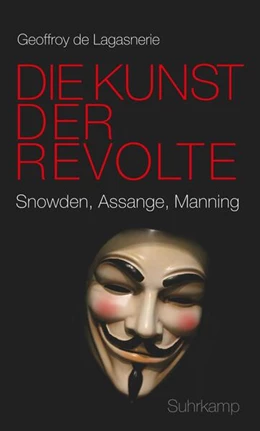 Abbildung von Lagasnerie | Die Kunst der Revolte | 1. Auflage | 2016 | beck-shop.de