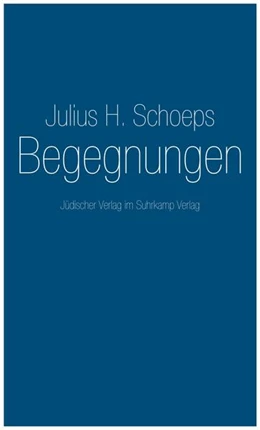 Abbildung von Schoeps | Begegnungen | 1. Auflage | 2016 | beck-shop.de