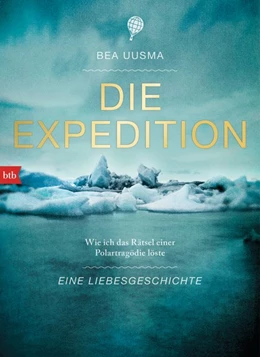 Abbildung von Uusma | Die Expedition. Eine Liebesgeschichte | 1. Auflage | 2016 | beck-shop.de