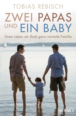 Abbildung von Rebisch | Zwei Papas und ein Baby | 1. Auflage | 2016 | beck-shop.de