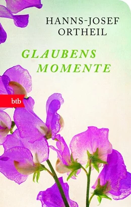 Abbildung von Ortheil | Glaubensmomente | 1. Auflage | 2016 | beck-shop.de