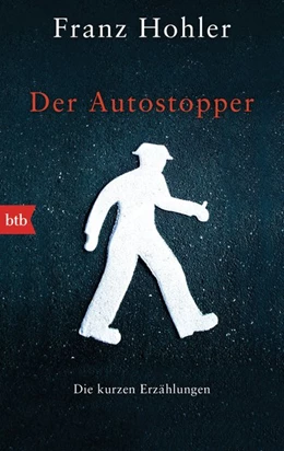 Abbildung von Hohler | Der Autostopper | 1. Auflage | 2016 | beck-shop.de
