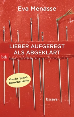 Abbildung von Menasse | Lieber aufgeregt als abgeklärt | 1. Auflage | 2016 | beck-shop.de