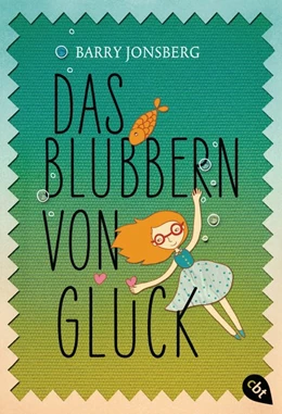 Abbildung von Jonsberg | Das Blubbern von Glück | 1. Auflage | 2016 | beck-shop.de