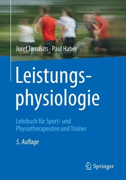 Abbildung von Tomasits / Haber | Leistungsphysiologie | 5. Auflage | 2015 | beck-shop.de