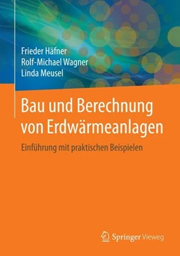 Abbildung von Häfner / Wagner | Bau und Berechnung von Erdwärmeanlagen | 1. Auflage | 2015 | beck-shop.de