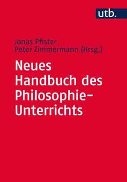 Abbildung von Pfister / Zimmermann (Hrsg.) | Das neue Handbuch des Philosophie-Unterrichts | 1. Auflage | 2016 | beck-shop.de