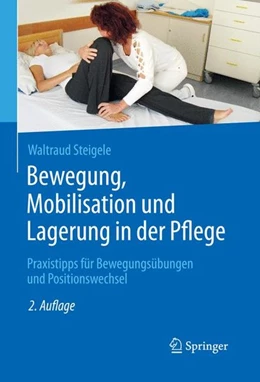Abbildung von Steigele | Bewegung, Mobilisation und Lagerung in der Pflege | 2. Auflage | 2015 | beck-shop.de