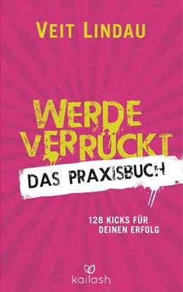 Abbildung von Lindau | Werde verrückt - Das Praxisbuch | 1. Auflage | 2016 | beck-shop.de