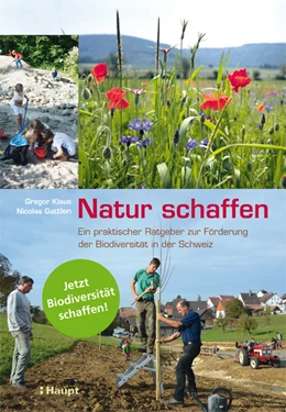 Abbildung von Klaus / Gattlen | Natur schaffen | 1. Auflage | 2016 | beck-shop.de