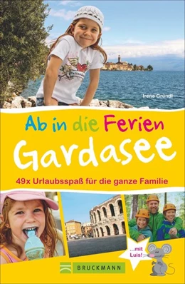 Abbildung von Gründl | Ab in die Ferien - Gardasee mit Verona | 1. Auflage | 2016 | beck-shop.de