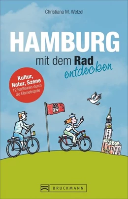 Abbildung von Wetzel | Hamburg mit dem Rad entdecken | 1. Auflage | 2016 | beck-shop.de