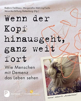 Abbildung von Feldhaus / Mehring-Fuchs | Wenn der Kopf hinausgeht, ganz weit fort. | 1. Auflage | 2016 | beck-shop.de