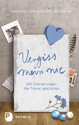 Abbildung von Zeim / van Hülsen | Vergiss mein nie | 1. Auflage | 2016 | beck-shop.de