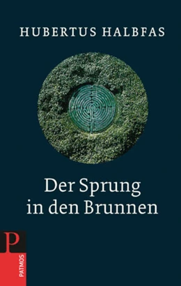 Abbildung von Halbfas | Der Sprung in den Brunnen | 1. Auflage | 2016 | beck-shop.de