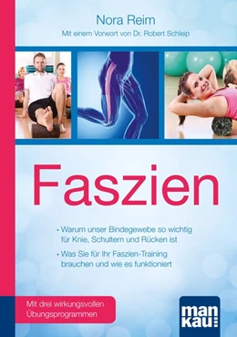 Abbildung von Reim | Faszien. Kompakt-Ratgeber. Warum unser Bindegewebe so wichtig für Knie, Schultern und Rücken ist / Was Sie für Ihr Faszien-Training brauchen und wie es funktioniert | 1. Auflage | 2016 | beck-shop.de