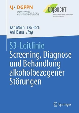 Abbildung von Mann / Hoch | S3-Leitlinie Screening, Diagnose und Behandlung alkoholbezogener Störungen | 1. Auflage | 2015 | beck-shop.de