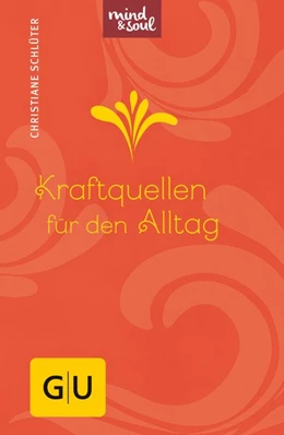 Abbildung von Schlüter | Kraftquellen für den Alltag | 1. Auflage | 2016 | beck-shop.de