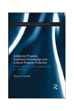 Abbildung von Le Gall | Intellectual Property, Traditional Knowledge and Cultural Property Protection | 1. Auflage | 2016 | beck-shop.de