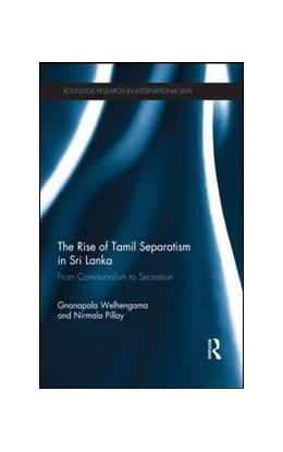 Abbildung von Welhengama / Pillay | The Rise of Tamil Separatism in Sri Lanka | 1. Auflage | 2016 | beck-shop.de