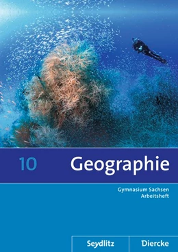 Abbildung von Diercke / Seydlitz Geographie 10. Arbeitsheft. Sachsen | 1. Auflage | 2016 | beck-shop.de