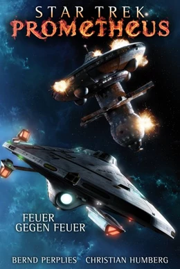 Abbildung von Perplies / Humberg | Star Trek - Prometheus 1: Feuer gegen Feuer | 1. Auflage | 2016 | beck-shop.de