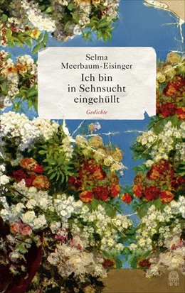 Abbildung von Meerbaum-Eisinger / Serke | Ich bin in Sehnsucht eingehüllt | 1. Auflage | 2016 | beck-shop.de