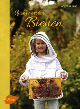 Abbildung von Sust | Unsere ersten Bienen | 1. Auflage | 2016 | beck-shop.de