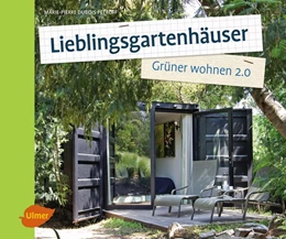 Abbildung von Dubois Petroff | Lieblingsgartenhäuser | 1. Auflage | 2016 | beck-shop.de