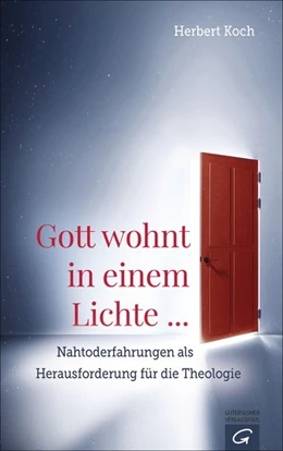 Abbildung von Koch | Gott wohnt in einem Lichte ... | 1. Auflage | 2016 | beck-shop.de