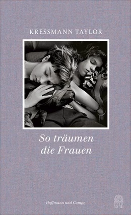 Abbildung von Kressmann Taylor | So träumen die Frauen | 1. Auflage | 2016 | beck-shop.de