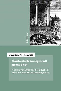 Abbildung von Schmitt | Säuberlich banquerott gemachet | 1. Auflage | 2016 | beck-shop.de