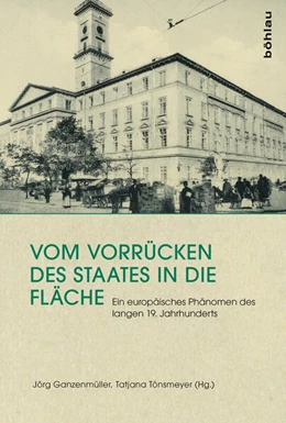 Abbildung von Ganzenmüller / Tönsmeyer | Vom Vorrücken des Staates in die Fläche | 1. Auflage | 2016 | beck-shop.de