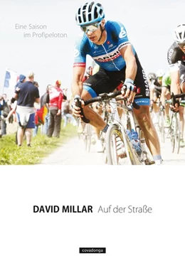 Abbildung von Millar | Auf der Straße: Eine Saison im Profipeloton | 1. Auflage | 2016 | beck-shop.de