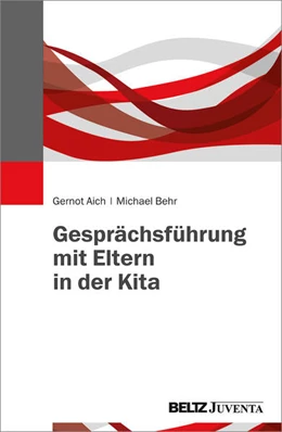 Abbildung von Aich / Behr | Gesprächsführung mit Eltern in der Kita | 1. Auflage | 2016 | beck-shop.de
