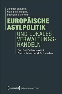 Abbildung von Lahusen / Schittenhelm | Europäische Asylpolitik und lokales Verwaltungshandeln | 1. Auflage | 2022 | beck-shop.de