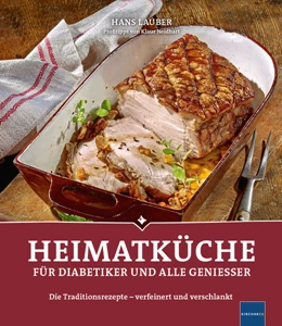 Abbildung von Lauber | Heimatküche für Diabetiker und alle Geniesser | 1. Auflage | 2015 | beck-shop.de