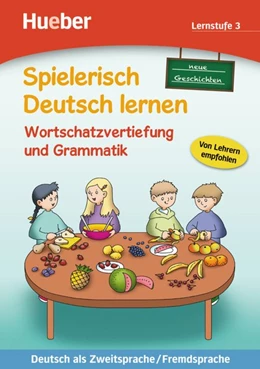 Abbildung von Techmer / Löw | Spielerisch Deutsch lernen, neue Geschichten - Wortschatzvertiefung und Grammatik - Lernstufe 3 | 1. Auflage | 2016 | beck-shop.de