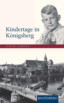Abbildung von Lehmann | Kindertage in Königsberg | 1. Auflage | 2016 | beck-shop.de