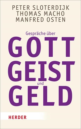 Abbildung von Sloterdijk / Macho | Gespräche über Gott, Geist und Geld | 1. Auflage | 2016 | beck-shop.de