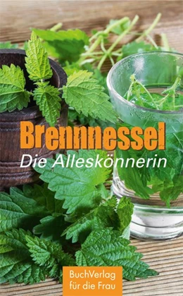 Abbildung von Nitzsche | Brennnessel. Die Alleskönnerin | 1. Auflage | 2016 | beck-shop.de