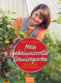 Abbildung von Nitzsche | Mein geheimnisvoller Gemüsegarten | 1. Auflage | 2016 | beck-shop.de