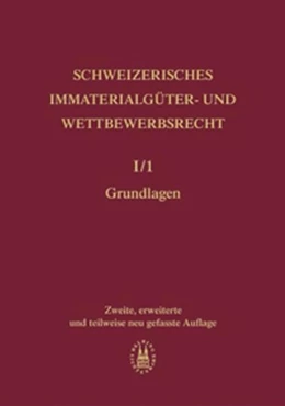 Abbildung von Schweizerisches Immaterialgüter- und Wettbewerbsrecht, Band I/1: Allgemeiner Teil. Teilband 1: Grundlagen | 2. Auflage | 2002 | beck-shop.de