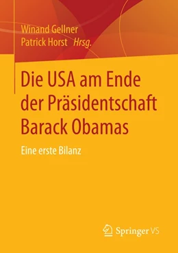 Abbildung von Gellner / Horst | Die USA am Ende der Präsidentschaft Barack Obamas | 1. Auflage | 2015 | beck-shop.de