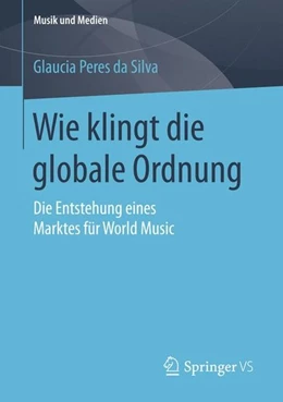 Abbildung von Peres Da Silva | Wie klingt die globale Ordnung | 1. Auflage | 2015 | beck-shop.de