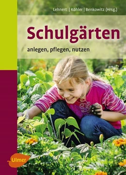 Abbildung von Lehnert / Köhler | Schulgärten | 1. Auflage | 2016 | beck-shop.de