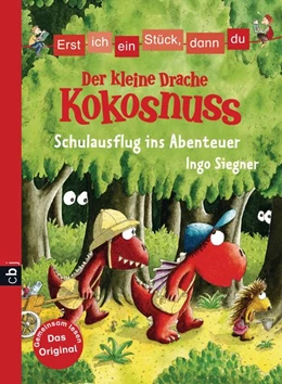 Abbildung von Siegner | Erst ich ein Stück, dann du - Der kleine Drache Kokosnuss - Schulausflug ins Abenteuer | 1. Auflage | 2016 | beck-shop.de