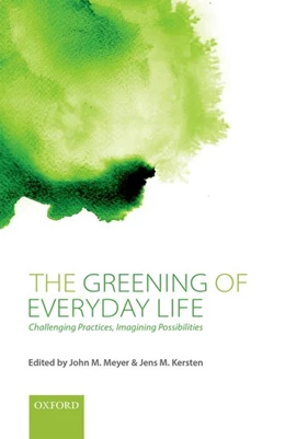 Abbildung von Meyer / Kersten | The Greening of Everyday Life | 1. Auflage | 2016 | beck-shop.de