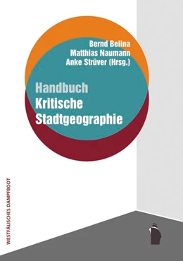 Abbildung von Belina / Naumann | Handbuch kritische Stadtgeographie | 2. Auflage | 2016 | beck-shop.de